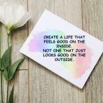 Build a Life That Feels Good, Not One That Looks Good