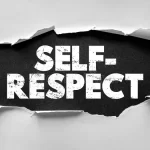 Self-Respect Is the Loudest Form of Confidence